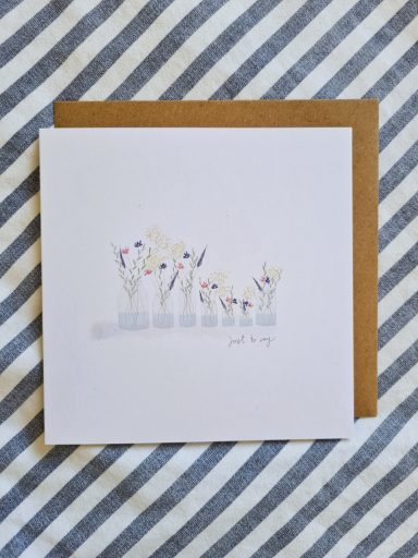 Just to say Flowers Greetings Card £3